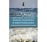 Spazio europeo e mediterraneo. Le analisi profetiche di Dossetti e La Pira