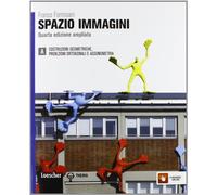 Spazio immagini. Vol. A: Costruzioni geometriche, proiezioni ortogonali e assonometria. Per le Scuole superiori. Con espansione online