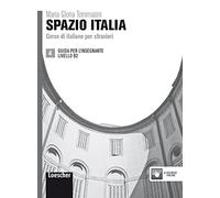 Spazio Italia. Corso di italiano per stranieri. B2. Guida per l'insegnante