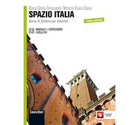 Spazio Italia. Corso di italiano per stranieri. Manuale. Con eserciziario. Per le Scuole superiori. Con espansione online: Manuale + Eserciziario 3 (B1): Vol. 3