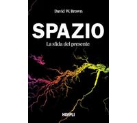Spazio. La sfida del presente