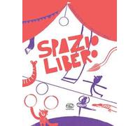 Spazio libero. Ediz. illustrata