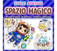 SPAZIO MAGICO: LIBRO DA COLORARE SEMPLICE E FACILE: Oltre 50 Disegni in Stile Adesivo con Linee Spesse per Bambini, Adulti e Anziani. Ideale per il ... interstellare tra pianeti, stelle e alieni.
