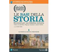 Spazio pubblico. Le basi della storia. Strumenti per una didattica inclusiva. Per le Scuole superiori. Con e-book. Con espansione online (Vol. 1)