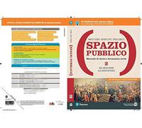 Spazio pubblico. Manuale di storia e formazione civile. Dal Medioevo alla nascita del mondo moderno. Per le Scuole superiori. Con e-book. Con espansione online (Vol. 2)