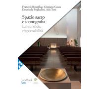 Spazio sacro e iconografia - Boespflug François, Cossu Crisitano, Fogliadi...