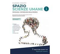 Spazio scienze umane. Psicologia e metodologia della ricerca. Per il primo biennio delle Scuole superiori. Con e-book. Con espansione online (Vol. 1)
