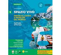 Spazio vivo. Paesaggi, luoghi e problemi del mondo. Con Le regioni d'Italia. Per la Scuola media. Dall'Italia all'Europa (Vol. 1)