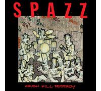 SPAZZ - CRUSH KILL DESTROY - CD - K72z