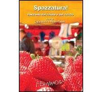 Spazzatura! Racconti del rifiuto e del riciclo