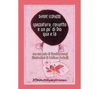 Spazzatura, rossetto e un po' di Dio qua e là
