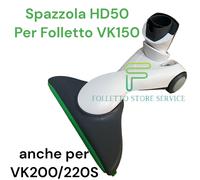 Spazzola Folletto HD50 QUALITÀ PREMIUM VK150 VK200 VK220S Scopa Pavimenti