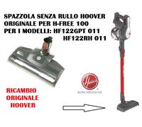 SPAZZOLA PAVIMENTI ORIGINALE ASPIRAPOLVERE H-FREE 100 HOOVER HF122RH 011