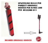 SPAZZOLA RULLO MORBIDO PER PARQUET ASPIRAPOLVERE H FREE 200 HOOVER HF222MH 011