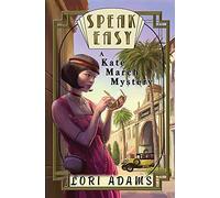 SPEAK EASY, A KATE MARCH MYSTERY: A KATE MARCH MYSTERY: 1
