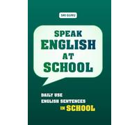 Speak English at School: Daily use English Sentences in School