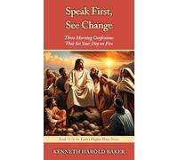 Speak First, See Change: Three Morning Confessions That Set Your Day on Fire: 19