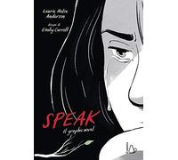 Speak. Il graphic novel [Paperback] [Oct 31, 2019] Anderson, Laurie Halse; Carro