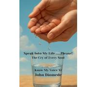 Speak Into My Life....Please!