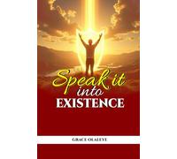 Speak it into Existence