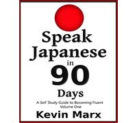 Kevin Marx Speak Japanese in 90 Days (Tascabile) Speak Japanese in 90 Days