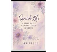 Speak Life: A 50 Day Bible Based Manifestation Journal with Manifestation Prompts