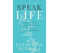 Katherine Ruonala Speak Life (Tascabile)