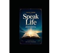 SPEAK LIFE Declarations, Scriptures & Reflections for Young People