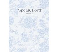 "Speak, Lord" 1 Samuel 3:9: A Sermon Notes Journal