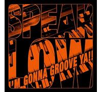 Speak Low - I'm Gonna Groove Ya