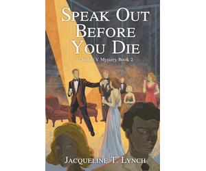Speak Out Before You Die: A Double V Mystery