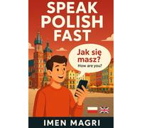 Speak Polish Fast: 1300 Useful Phrases with English Translations