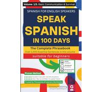 Speak Spanish in 100 days: Spanish for English speakers