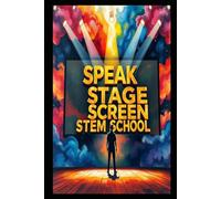 Speak Stage Screen: Master Your Voice from TEDx Talks to YouTube Success and Paid Speaking Gigs