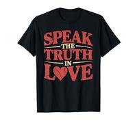Speak The Truth in Love Gentile Onestà Fede Maglietta
