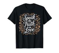 Speak The Truth in Love Gentile Onestà Fede - Maglietta