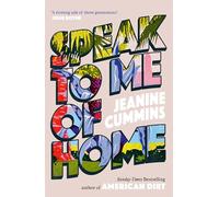 Jeanine Cummins Speak to Me of Home (Copertina rigida) (PRESALE 13/05/2025)