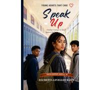 Speak Up: Finding Courage to Stand Against Bullying