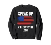 Speak Up - While It's Still Legal: Free Speech USA Felpa
