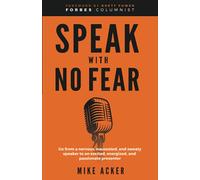 Mike Acker Speak With No Fear (Tascabile) Speak