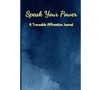 Speak Your Power: A Traceable Affirmation Journal: Write, Trace, and Speak Positive Affirmations to Transform Your Life
