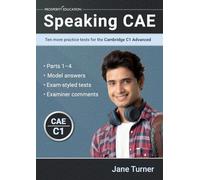 Speaking CAE: Ten more practice tests for the Cambridge C1 Advanced: Ten more practice tests for the Cambridge C1 Advanced: Ten more practice tests for the Cambridge C2 Proficiency