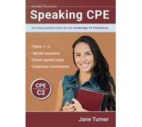 Speaking CPE: Ten more practice tests for the Cambridge C2 Proficiency