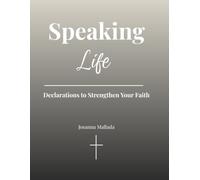 Speaking Life: Declarations to Strengthen Your Faith