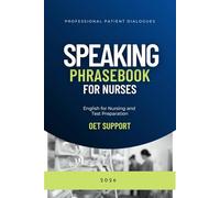 Speaking Phrasebook for Nurses: English for Nursing and Test Preparation
