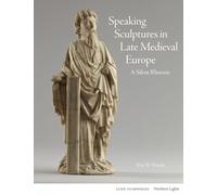 Kim W. Woods Speaking Sculptures in Late Medieval Europe (Copertina rigida)