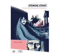 Speaking stones. Voices and stories from Bononia. Ediz. illustrata
