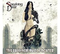 Speaking To The Deaf - This Equipment Must Be Hearted