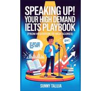SPEAKING UP!: YOUR HIGH DEMAND IELTS PLAYBOOK