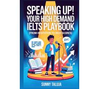 SPEAKING UP!: YOUR HIGH DEMAND IELTS PLAYBOOK